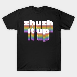 Zhuzh It Up T-Shirt